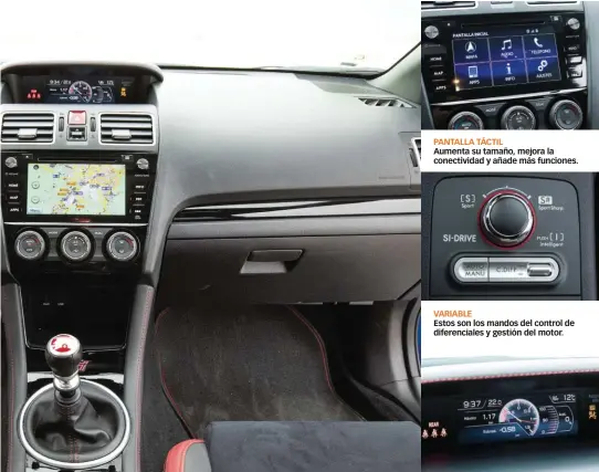 ??  ?? PANTALLA TÁCTIL Aumenta su tamaño, mejora la conectivid­ad y añade más funciones. VARIABLE Estos son los mandos del control de diferencia­les y gestión del motor.