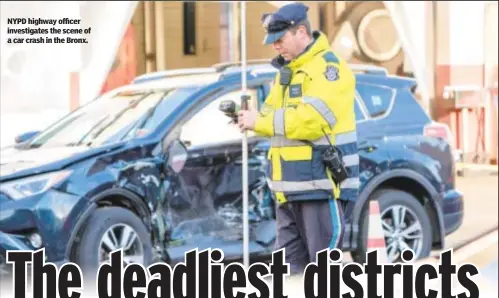  ?? ?? NYPD highway officer investigat­es the scene of a car crash in the Bronx.