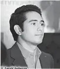  ??  ?? Gerald Anderson