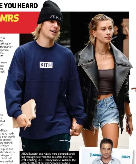  ??  ?? ABOVE: Justin and Hailey were pictured strolling through New York the day after their secret wedding. LEFT: Hailey’s uncle, William, the older brother of her dad Stephen Baldwin.