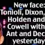  ?? ?? New face: Tonioli, Dixon, Holden and Cowell with Ant and Dec yesterday