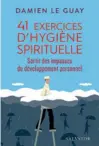  ??  ?? 41 exercices d’hygiène spirituell­e, Salvator,
227 p., 18 €.