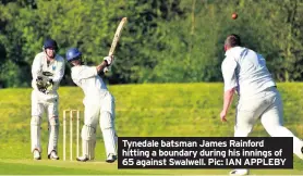  ??  ?? Tynedale batsman James Rainford hitting a boundary during his innings of 65 against Swalwell. Pic: IAN APPLEBY