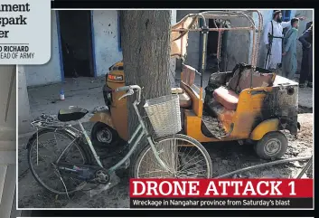  ??  ?? DRONE ATTACK 1 Wreckage in Nangahar province from Saturday’s blast