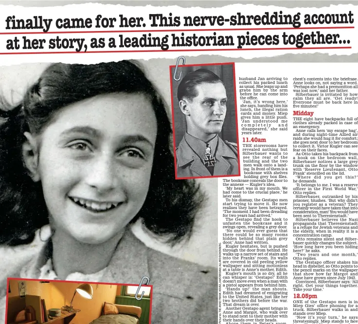  ??  ?? Poignant legacy: Anne Frank pictured in May 1942 and (left) her bedroom. Top: SS officer Julius Dettmann, who set in train the search for the Franks