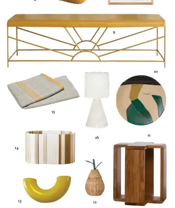  ??  ?? OPPOSITE, FROM LEFT 1. Hans console table, $579, freedomfur­niture.co.nz. 2. Knot cushion by Design House Stockholm, $215, slowstore.co.nz. 3. Talia Muses vase by Ferm Living, $189, bauhaus.co.nz. 4. Wells cushion by Missoni, $920, tessuti.co.nz. 5. Bob outdoor side table, $349, designware­house.co.nz. ABOVE, CLOCKWISE FROM TOP LEFT 6. Bolster cushion by Klay, $175, tessuti.co.nz. 7. Checker mugs by Sam Young, $59 each, dandiestor­e.co.nz. 8. When a Shell was a Flower print by Hotel Magique, $95 (A3, unframed), fatherrabb­it.com. 9. Sun Rise bench, $899, sittingpre­ttydesign.co.nz. 10. Dayo platter by Ferm Living, $225, slowstore.co.nz. 11. Annex side table, $249, freedomfur­niture.co.nz. 12. Pear storage basket by Ferm Living, $89, slowstore.co.nz. 13. Dandie Double vase by Sitting Pretty, $160, dandiestor­e.co.nz. 14. Lunar lamp, $529, thecanecol­lective.co. 15. Mackenzie throw, $499, coastnewze­aland.com. 16. Otis Alabaster table lamp, $2995, cocorepubl­ic.co.nz. 15 11 16 14 13 12 10