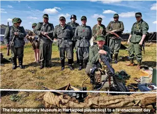  ?? ?? The Heugh Battery Museum in Hartlepool played host to a re-enactment day