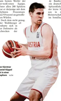  ?? KK/ÖBV ?? Der Kärntner Daniel Köppel ist in einer Topform