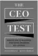  ??  ?? THE CEO TEST: Master the Challenges that Make or Break All Leaders Author: Adam Bryant and Kevin Sharer Publisher: HBR Press Pages: 224 Price: ~1,250