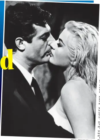  ?? Picture: CINEMAPHOT­O/CORBIS ?? La Dolce Vita: Marcello Mastroiann­i and Anita Ekberg in Fellini’s classic