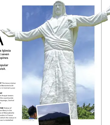  ?? PHOTO © 123RF.COM PHOTO © 123RF.COM ?? riGhT The Jesus statue at the Monasterio de Tarlac in Central Luzon inserT Mount Arayat towers over the countrysid­e in Pampanga, Central Luzon BoTTom Statue of Mother Mary in the Grotto of Massabiell­e at Lourdes in France after which the statue in Bulacan is modelled