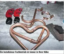  ??  ?? Ein Installate­ur-Fachbetrie­b ist immer in Ihrer Nähe