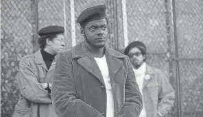  ?? GLEN WILSON ?? Daniel Kaluuya, center, stars as Black Panther Party chairman Fred Hampton, who’s targeted by the FBI in the period drama “Judas and the Black Messiah.”