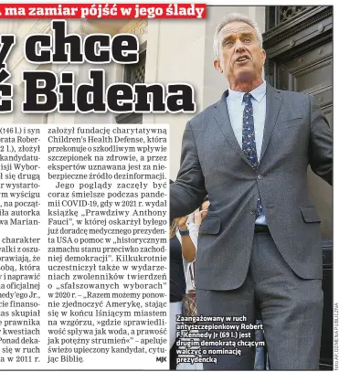  ?? ?? Zaangazowa­ny w ruch antyszczep­ionkowy Robert F. Kennedy Jr (69 l.) jest drugim demokrata chcacym walczyc o nominacje prezydenck­a