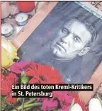  ?? ?? Ein Bild des toten Kreml-Kritikers in St. Petersburg