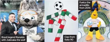  ??  ?? Brazil legend Ronaldo with Zabivaka the wolf Ciao from Italia 90 Fuelco the armadillo from 2014