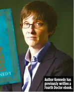  ??  ?? Author Kennedy has previously written a Fourth Doctor ebook.