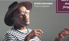  ?? Picture: Supplied ?? NTSIKA NGXANGA.