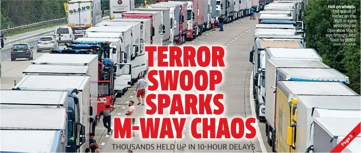  ?? GRANT FALVEY/LNP ?? Hell on wheels: The queue of lorries on the M20 in Kent yesterday as Operation Stack was brought into force by police