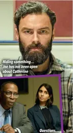  ?? ?? Hiding something… Joe has not been open about Catherine