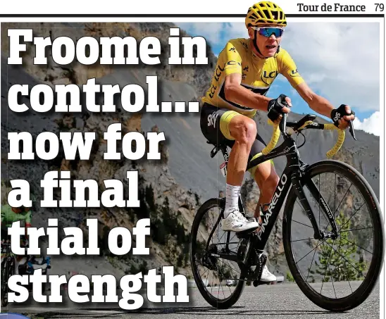  ?? REUTERS ?? Staying power: Chris Froome surges away in the mountains and keeps a firm grip on the yellow jersey