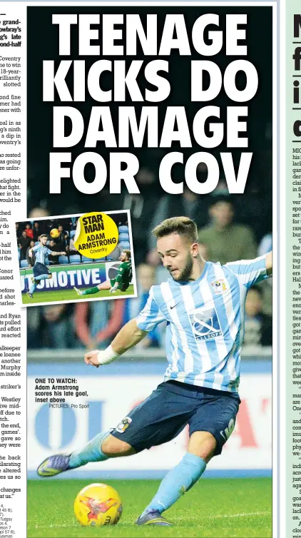  ?? PICTURES: Pro Sport ?? STAR MAN ADAM ARMSTRONG
Coventry ONE TO WATCH: Adam Armstrong scores his late goal, inset above