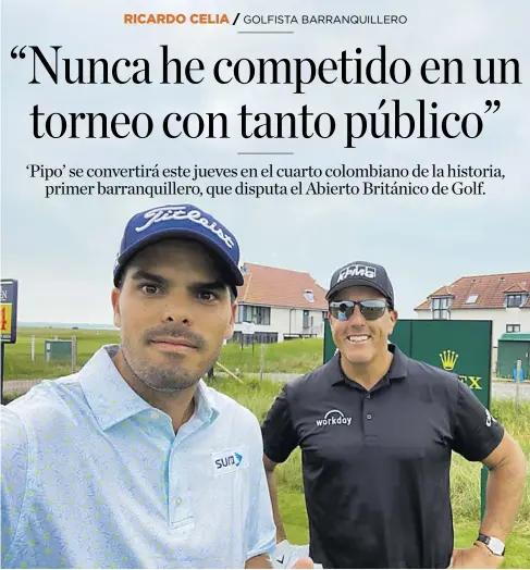  ??  ?? Ricardo Celia compartió con nada más y nada menos que Phil Mickelson en la jornada de prácticas de ayer.