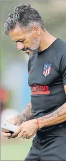  ??  ?? Movimiento de fichas en el cuerpo técnico del Atlético de Madrid, salvo cambio de rumbo radical de la situación