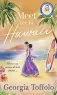  ??  ?? ■ Meet Me In Hawaii by Georgia Toffolo, Mills & Boon, out now, £7.99