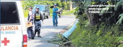  ?? ALONSO TENORIO ?? La descarga lo mató en el mismo lugar donde trabajaba.