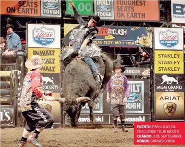  ??  ?? EVENTO: PBR LUCAS OIL CHALLENGE TOUR MÉXICO CUÁNDO: 2 DE SEPTIEMBRE DÓNDE: GIMNASIO MBA