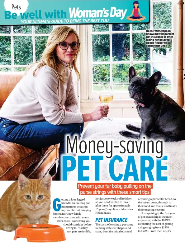  ?? ?? Reese Witherspoo­n knows how important pet insurance is after losing her beloved pooch Pepper to cancer last year.