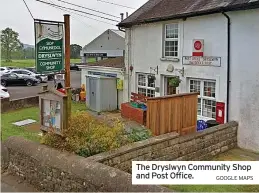  ?? GOOGLE MAPS ?? The Dryslwyn Community Shop and Post Office.