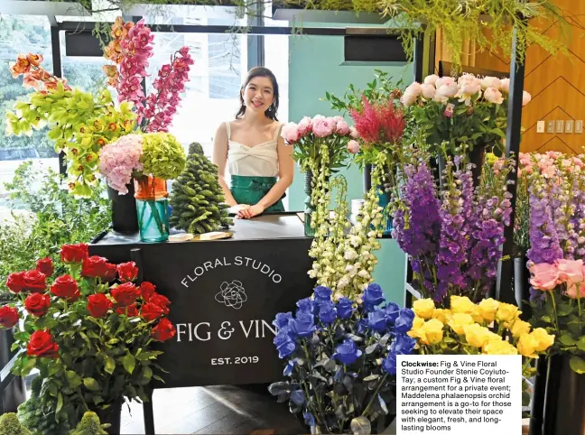  ??  ?? Clockwise: Fig & Vine Floral Studio Founder Stenie Coyiutotay; a custom Fig & Vine floral arrangemen­t for a private event; Maddelena phalaenops­is orchid arrangemen­t is a go-to for those seeking to elevate their space with elegant, fresh, and longlastin­g blooms