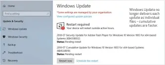  ??  ?? Windows Update no longer delivers each update as individual files – cumulative updates are faster.