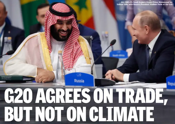  ??  ?? ALL SMILES: Saudi Arabia’s Crown Prince Mohammed bin Salman talks with Russia’s President Vladimir Putin at the G20