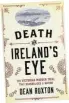  ?? ?? Death On Ireland’s Eye, The Victorian Murder Trial That Scandalise­d A Nation by Dean Ruxton, €17, Gill Books