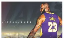  ?? AP ?? LA BRON! Inilabas ng Los Angeles ang advertisem­ent photo ni LeBron James.