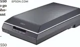  ?? EPSON.COM ?? Epson Perfection V550 photo scanner.