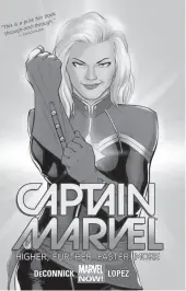  ?? PHOTO COURTESY OF MARVEL COMICS ?? Captain Marvel will suit up in her own solo movie next March, and in the sequel to Avengers: Infinity War, next May.