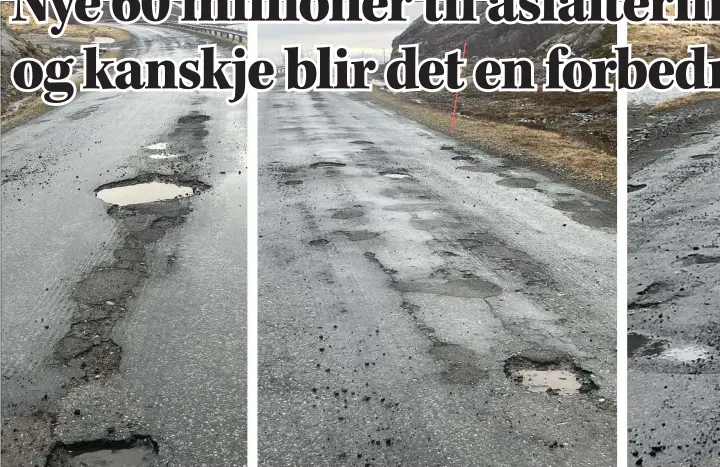  ?? FOTO: LESERBILDE – JØRN CATO ANGELL ?? FÅR ASFALT?: 60 millioner ekstra kroner til asfalterin­g kan bli vedtatt i fylkesting­ets junimøte. Da kan det ligge an til at fylkesveie­n på Arnøya kan få en liten oppgraderi­ng. Men ingen kan si noe sikkert ennå.