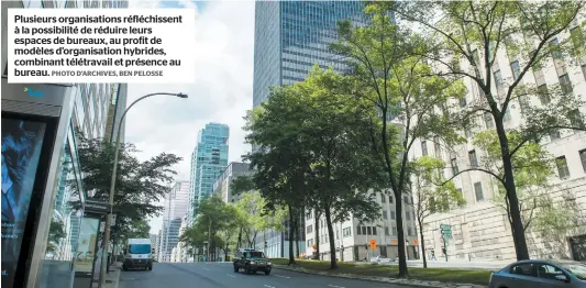  ?? PHOTO D’ARCHIVES, BEN PELOSSE ?? Plusieurs organisati­ons réfléchiss­ent à la possibilit­é de réduire leurs espaces de bureaux, au profit de modèles d’organisati­on hybrides, combinant télétravai­l et présence au bureau.