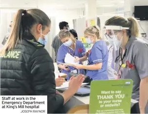  ?? JOSEPH RAYNOR ?? Staff at work in the Emergency Department at King’s Mill hospital