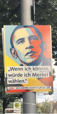  ?? GRIFF WITTE / THE WASHINGTON POST ?? Campaign posters for the Christian Democratic Union featuring the image of former U.S. president Barack Obama have gone up in Berlin.