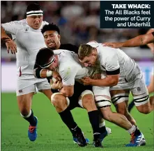  ??  ?? TAKE WHACK:
The All Blacks feel the power of Curry and Underhill