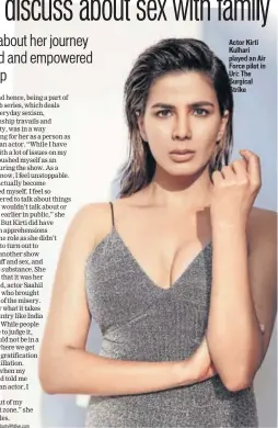  ??  ?? Actor Kirti Kulhari played an Air Force pilot in Uri: The Surgical Strike