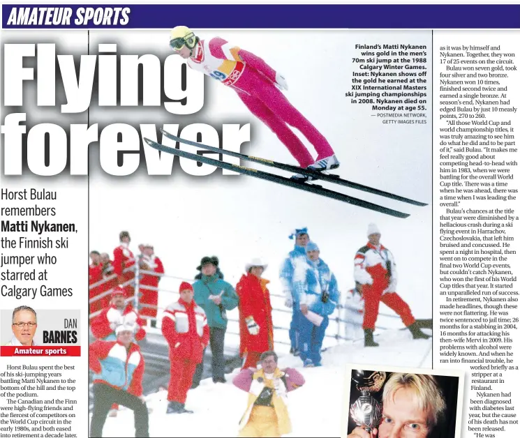  ?? — POSTMEDIA NETWORK, GETTY IMAGES FILES ?? Finland’s Matti Nykanen wins gold in the men’s 70m ski jump at the 1988 Calgary Winter Games. Inset: Nykanen shows off the gold he earned at the XIX Internatio­nal Masters ski jumping championsh­ips in 2008. Nykanen died on Monday at age 55.