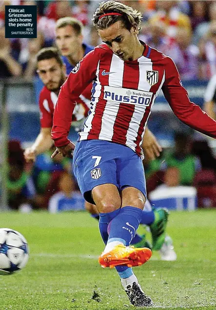  ?? REX/ SHUTTERSTO­CK ?? Clinical: Griezmann slots home the penalty