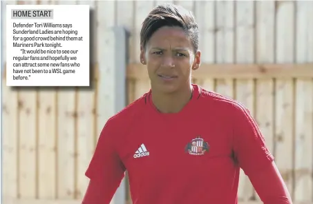  ??  ?? Tori Williams says Sunderland’s new signings have settled into the club and bought into the squad’s mentality