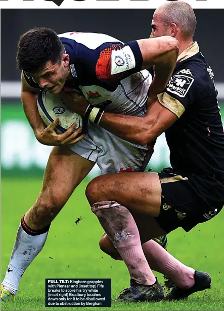  ??  ?? FULL TILT: Kinghorn grapples with Pienaar and (inset top) Fife breaks to score his try while (inset right) Bradbury touches down only for it to be disallowed due to obstructio­n by Berghan